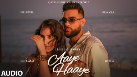 Aaye Haaye (Audio) | Karan Aujla, Nora Fatehi, Neha Kakkar, Jay Trak | Bhushan Kumar