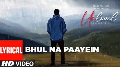 BHUL NA PAAYEIN (VISUALIZER): Pratsofficial | From 'Unloved' | New Hindi Love Song | T-Series