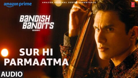 Bandish Bandits S2: Sur Hi Parmaatma (Audio) | Ritwik, Shreya, Shankar Mahadevan, Siddharth, Souumil