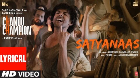 Chandu Champion: Satyanaas (Lyrical Video) | Kartik Aaryan | Pritam,Arijit Singh,Nakash,Dev,Amitabh