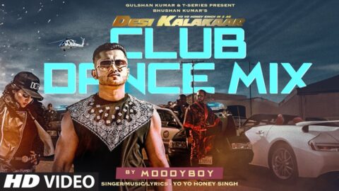 DESI KALAKAAR (CLUB DANCE MIX) | Yo Yo Honey Singh | Sonakshi Sinha | DJ Moody