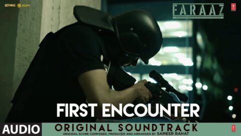 Faraaz (Original Soundtrack): First Encounter | Zahan Kapoor, Aditya Rawal | Sameer Rahat |T-Series