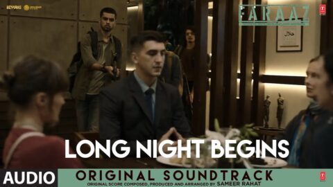 Faraaz (Original Soundtrack): Long Night Begins | Zahan Kapoor, Aditya Rawal |Sameer Rahat |T-Series