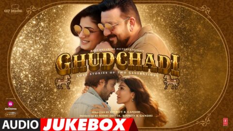 GHUDCHADI (Audio Jukebox): Sanjay Dutt, Parth, Raveena Tandon, Khushalii |Tanishk,Raghav,Tulsi K