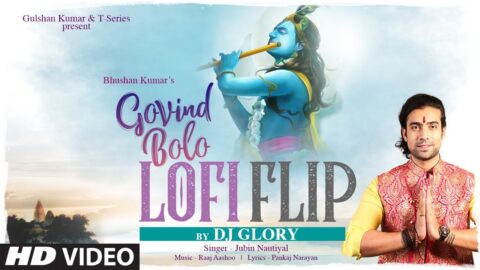 Govind Bolo LoFi Flip: Jubin Nautiyal | Raaj Aashoo | DJ Glory | Aditya D, Pankaj N