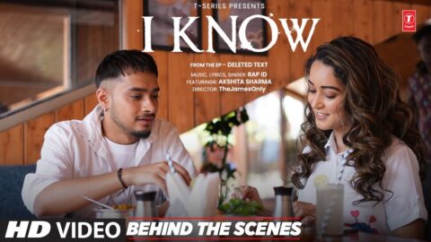 I Know (Behind The Scenes): Rap ID, Akshita Sharma | From the EP "Deleted Text" | T-Series