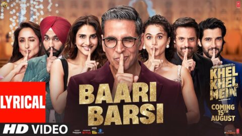 KHEL KHEL MEIN: BAARI BARSI (Lyrical) Akshay Kumar,Guru Randhawa,Raj Ranjodh, Ammy,Taapsee,Vaani