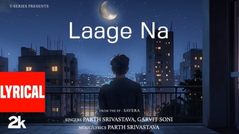 Laage Na (Lyrical Visualizer): Parth Srivastava | Garvit Soni | From the EP "Savera" | T-Series