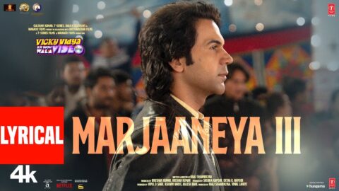 Marjaaneya III (Lyrical): Rajkummar,Triptii,Soumyadeep,Sachin-Jigar | Vicky Vidya Ka Woh Wala Video