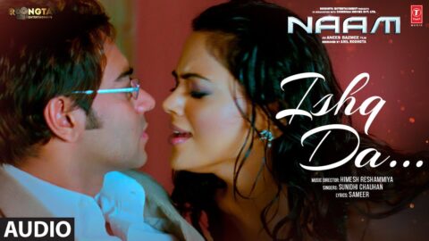 Naam: Ishq Da (Audio) | Ajay Devgn, Sameera, Bhumika | Sunidhi Chauhan | Himesh Reshammiya