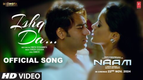 Naam | Ishq Da (Song) | Ajay Devgn, Sameera Reddy | Sunidhi Chauhan | Himesh Reshammiya