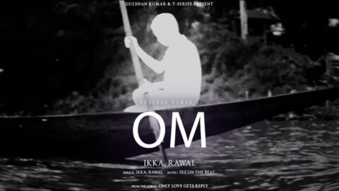 OM (VISUALIZER): Ikka, Rawal | Sez on The Beat | Only Love Gets Reply | Bhushan Kumar