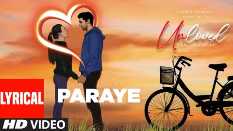 PARAYE (VISUALIZER): Pratsofficial | From 'Unloved' | New Hindi Love Song | T-Series