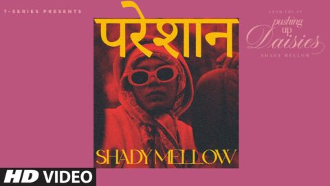 Pareshan (From the Ep 'Pushing Up Daisies'): Shady Mellow | Nirupam | T-Series