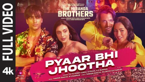 Pyaar Bhi Jhootha (Full Video): Yo Yo Honey Singh | Meezaan, Harshvardhan | B Praak, Tanishk Bagchi