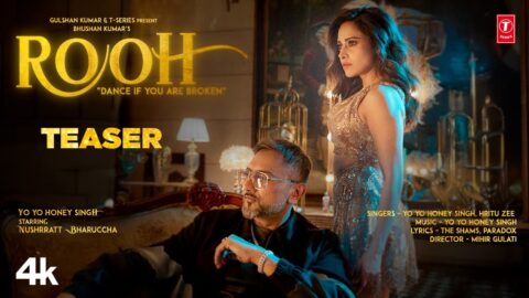 ROOH (TEASER): YO YO HONEY SINGH | NUSHRRATT BHARUCCHA | HRITU ZEE | BHUSHAN KUMAR