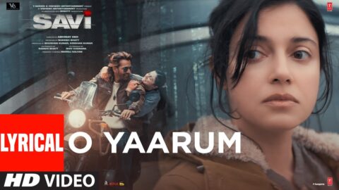 SAVI: O Yaarum (Lyrics) | Divya Khossla, Harshvardhan | Shreya Ghoshal | Mukesh,Abhinay,Bhushan K