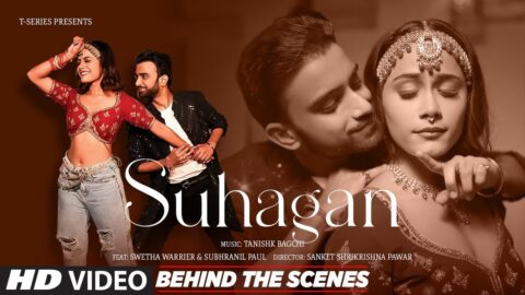 SUHAGAN (Behind The Scenes): Tanishk Bagchi | New Hindi Songs | T-Series