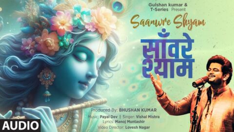 Saanwre Shyam (Audio): Vishal Mishra, Payal Dev, Manoj Muntashir | Lovesh N | Shri Krishna Bhajans