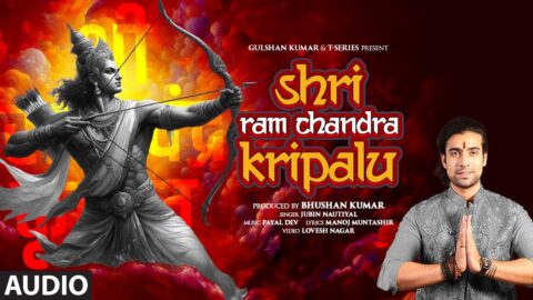 Shri Ram Chandra Kripalu (Full Audio) | Jubin Nautiyal | Payal Dev | Manoj Muntashir | Lovesh Nagar