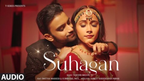 Suhagan (Full Audio): Tanishk Bagchi | New Hindi Song | T-Series