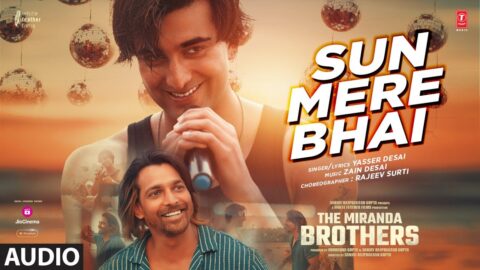 Sun Mere Bhai (Audio): Meezaan J, Harshvardhan R | Yasser Desai, Zain Desai | The Miranda Brothers