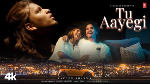 TU AAYEGI (Official Music Video): KAYDEN SHARMA | VAKSH VIMAL | TEDD | T-SERIES