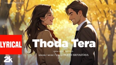 Thoda Tera (Lyrical Visualizer): Parth Srivastava | From the EP "Savera" | T-Series