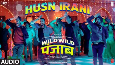 Wild Wild Punjab: Husn Irani (Audio) Guru Randhawa | Varun Sharma, Sunny Singh, Jassie Gill, Manjot