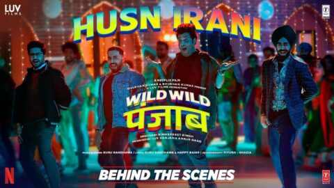 Wild Wild Punjab: Husn Irani (Behind The Scenes) | Varun Sharma, Sunny Singh, Jassie Gill, Manjot