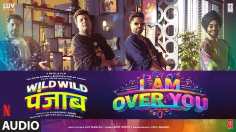 Wild Wild Punjab: I Am Over You (Audio) Varun Sharma,Sunny Singh,Jassie Gill,Manjot,Luv Ranjan,Amit