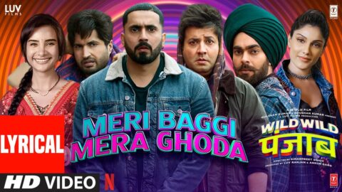 Wild Wild Punjab: Meri Baggi Mera Ghoda (Lyrical Video) Varun Sharma, Jassie Gill, Sunny,Manjot,Bali