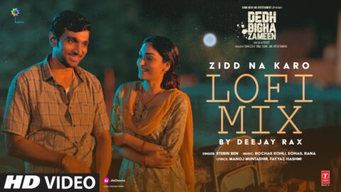 Zidd Na Karo (Lo-Fi Mix) by Deejay Rax | Pratik Gandhi, Khushalii K | Stebin Ben, Rochak K