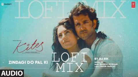 Zindagi Do Pal Ki (Lo-Fi) (Audio): Hrithik Roshan | K.K. | DJ Rik | T-Series